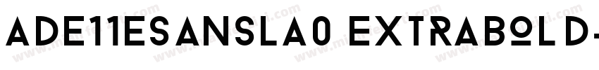 Ade11eSansLA0 Extrabold字体转换
